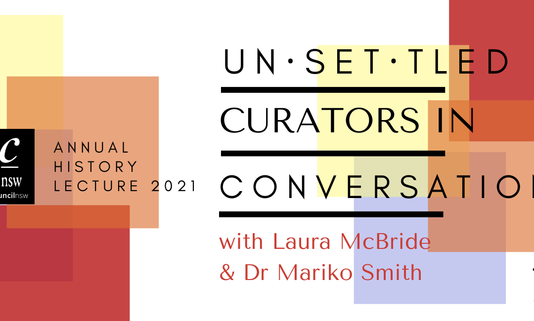 Online Premiere of the 2021 Annual History Lecture – ‘Unsettled – In Conversation with Laura McBride and Dr Mariko Smith’