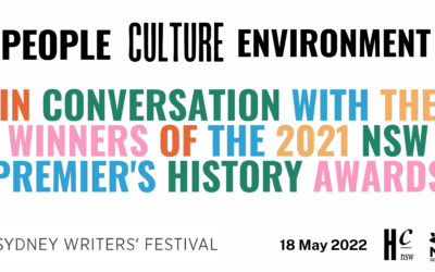 Sydney Writers Festival – People, Culture and Environment: In Conversation with the winners of the 2021 NSW Premier’s History Award | 18 May 2022