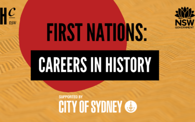 First Nations: Careers in History – Preparing for opportunity! (19 July 2022)
